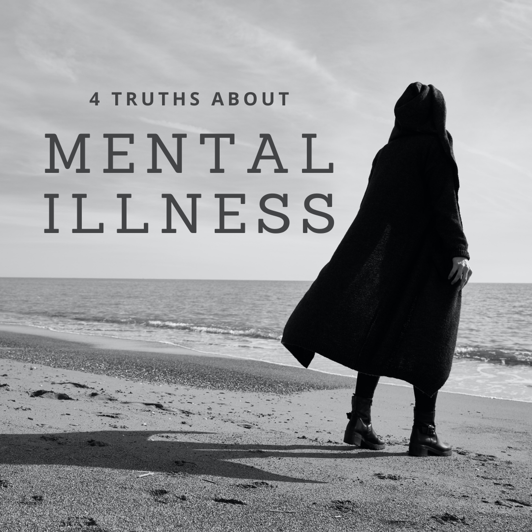 4 Truths About Mental&nbsp;Illness