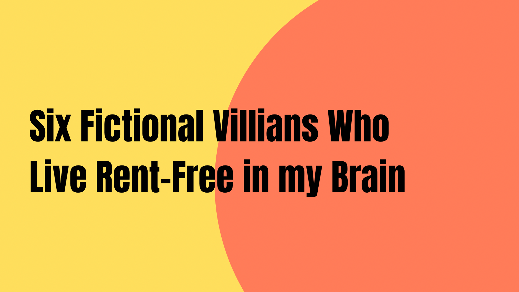 Six of the Best Fictional Villians